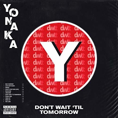 Yonaka: Don't Wait Til Tomorrow