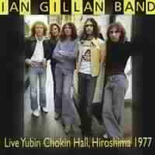 Gillan, Ian: Live Yubin Chokin Hall Hiroshima 1977