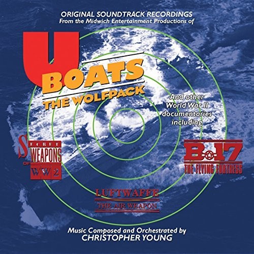 Young, Christopher: U-Boats: The Wolfpack (Original Soundtrack Recordings)
