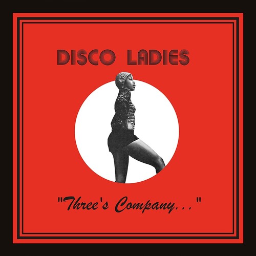 Disco Ladies: Three's Company