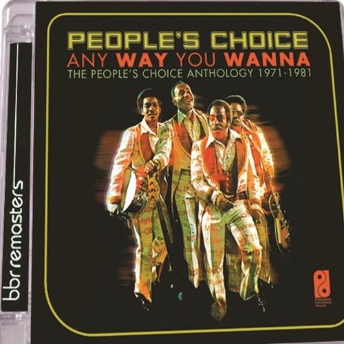 People's Choice: Anyway You Wanna: People's Choice Anthology 1971-1981