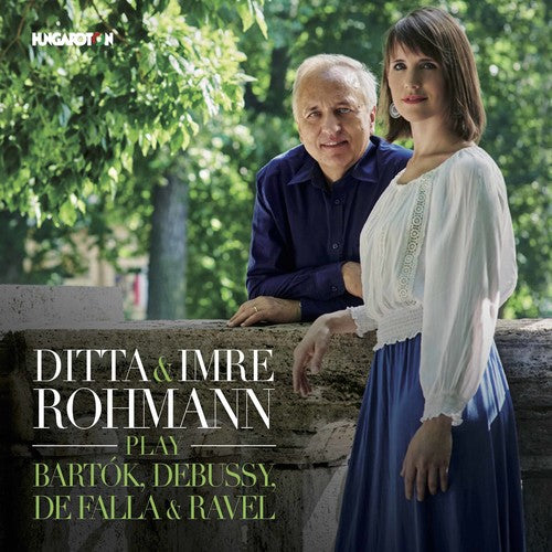 Bartok / Rohmann: Ditta & Imre Rohmann Play Bartok / Debussy