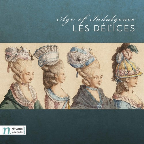 Blavet / Les Delices: Age of Indulgence