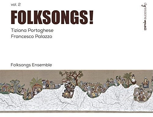 Palazzo / Folksongs Ensemble: Folksongs! 2