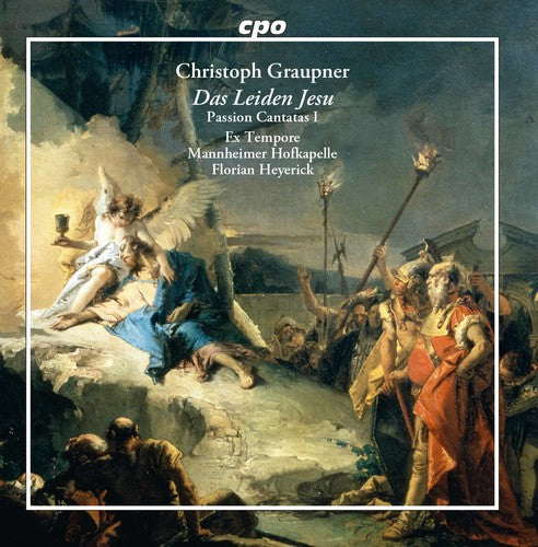 Graupner / Solistenensemble Ex Tempore: Christoph Graupner: Das Leiden Jesu