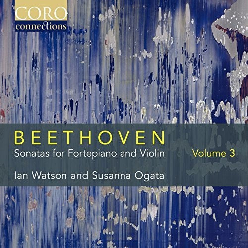 Beethoven / Watson / Ogata: Beethoven: Sonatas for Fortepiano & Violin 3