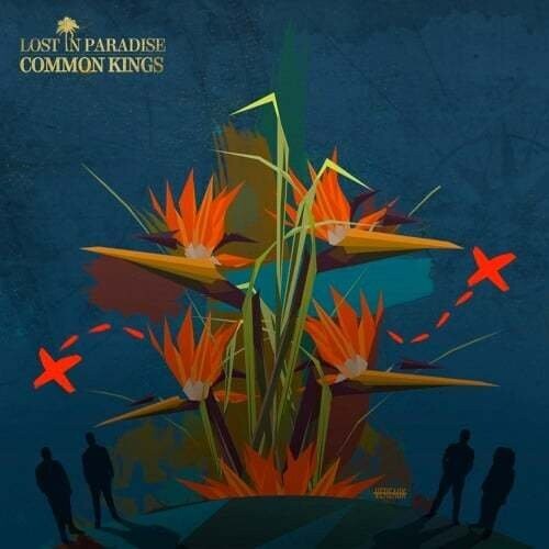 Common Kings: Lost In Paradise