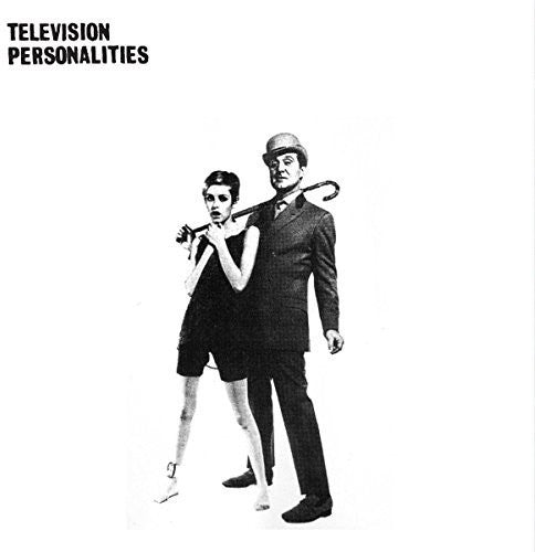 Television Personalities: And Don't The Kids Just Love It