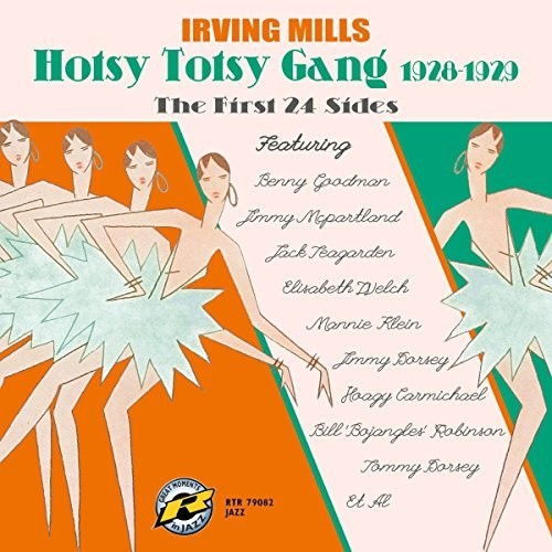 Mills, Irving & His Hotsy Totsy Gang: First 24 Sides