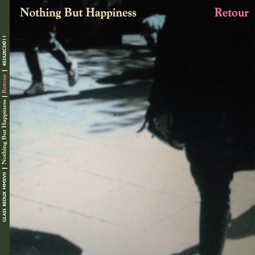 Nothing But Happiness: Retour