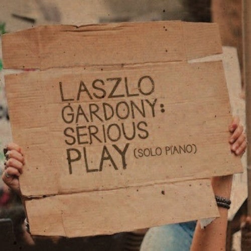 Gardony, Laszlo: Serious Play (solo Piano)