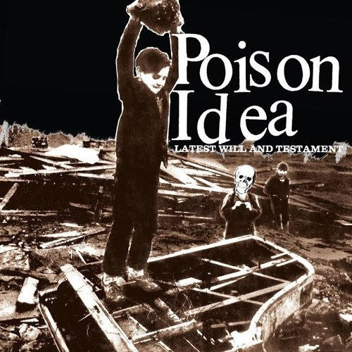 Poison Idea: Latest Will and Testament