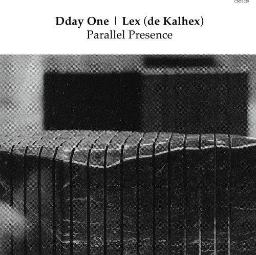Dday One & Lex (De Kalhex): Parallel Presence