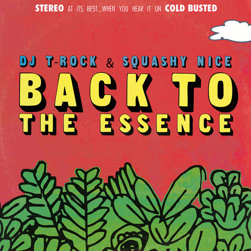 DJ T-Rock / Squashy Nice: Rock & Squashy Nice / Back to The Essence