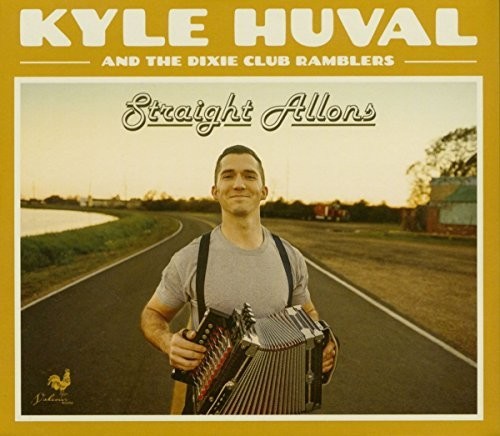 Huval Kyle / Dixie Club Ramblers: Straight Allons