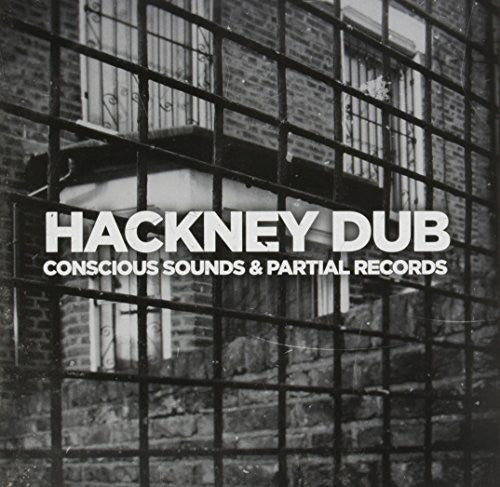 Conscious Sounds / Partial Records: Hackney Dub