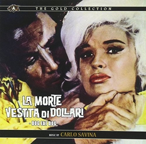 Savina, Carlo: La Morte Vestita Di Dollari (Dog Eat Dog, When Strangers Meet) (Original Soundtrack)