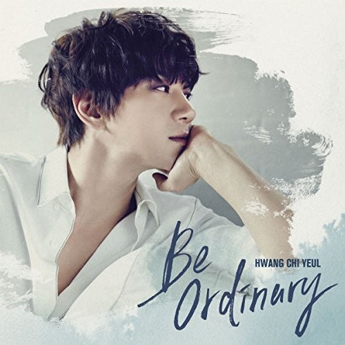 Hwang, Chi-Yeul: Be Ordinary