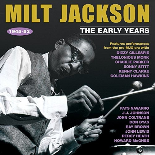 Jackson, Milt: The Early Years 1945-52