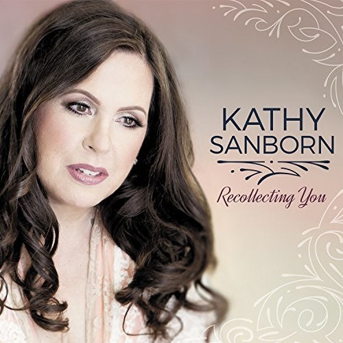 Sanborn, Kathy: Recollecting You