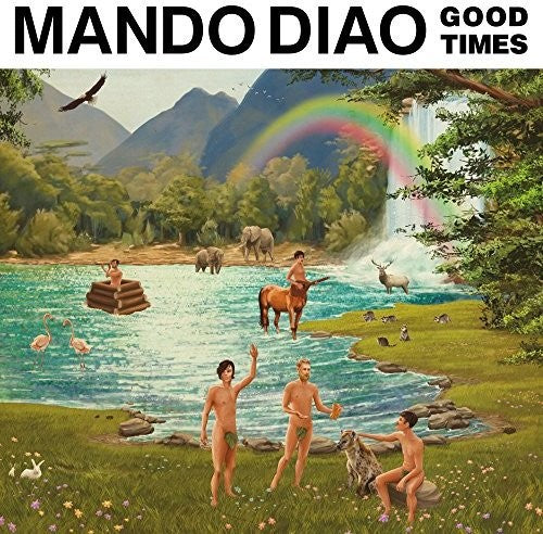 Mando Diao: Good Times