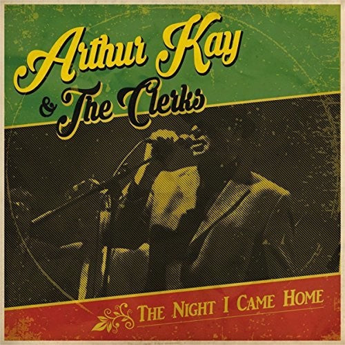 Kay, Arthur & the Clerks: Night I Came Home