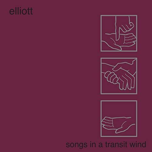 Elliot: Songs In A Transit Wind