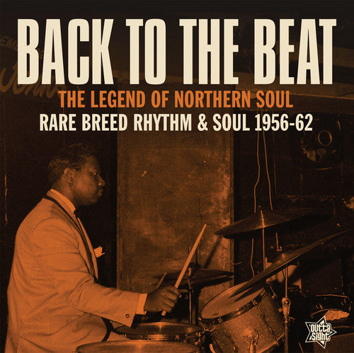 Back to the Beat: Rare Breed Rhythm & Soul 56-62: Back To The Beat: Rare Breed Rhythm & Soul 1956-1962 / Various