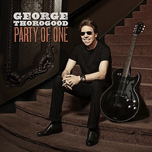Thorogood, George: Party Of One