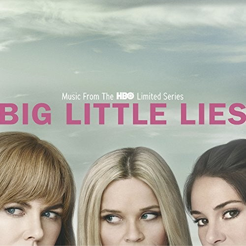 Big Little Lies (Music From HBO Series) / Various: Big Little Lies (Music From the HBO Limited Series)