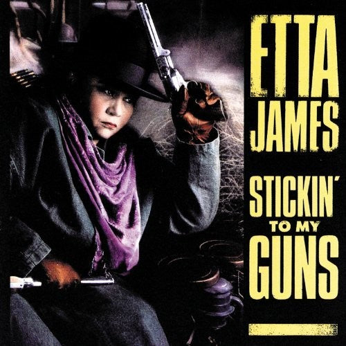 James, Etta: Stickin' To My Guns