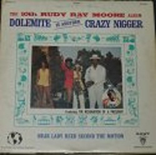 Moore, Rudy Ray: Dolemite Is Another Crazy Nigger