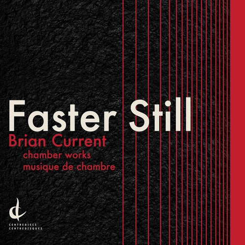 O'Callaghan / New Music Concerts / Current, Brian: Faster Still