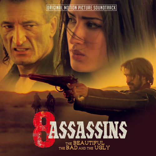 8 Assassins - Beautiful the Bad & the Ugly / O.S.T: 8 Assassins - Beautiful The Bad & The Ugly (Original Soundtrack)