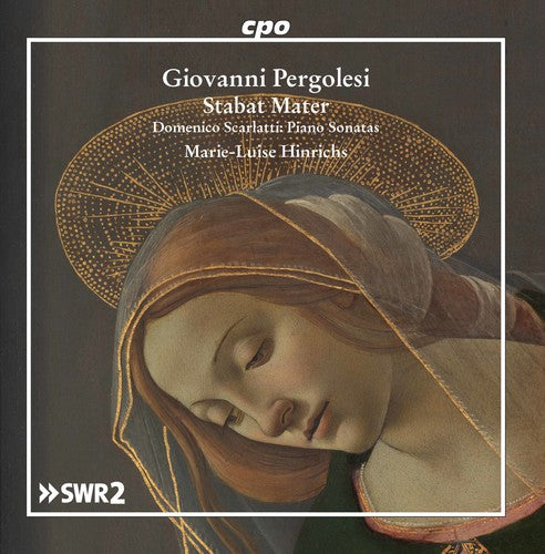 Pergolesi / Scarlatti / Hinrichs: Stabat Mater - Scarlatti: Piano Sonatas