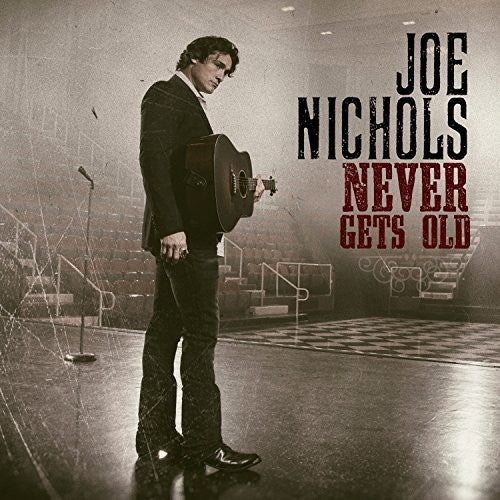 Nichols, Joe: Never Gets Old