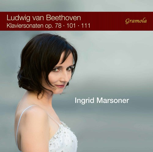 Beethoven, L.V. / Marsoner: Klaviersonaten, Opp. 78 101 111