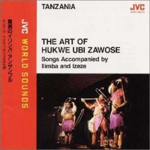 Zawose, Hukwe: Art Of Hukwe Ubi Zawose