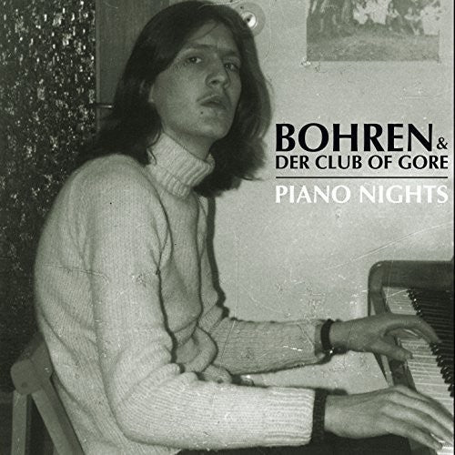 Bohren & der Club of Gore: Piano Nights