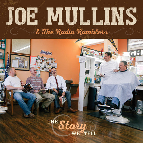 Mullins, Joe / Radio Ramblers: The Story We Tell