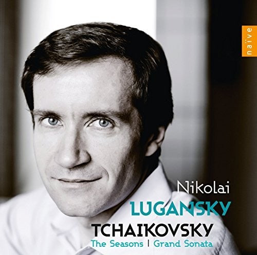 Tchaikovsky / Lugansky: Seasons & Grand Sonata