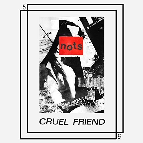 Nots: Cruel Friend / Violence