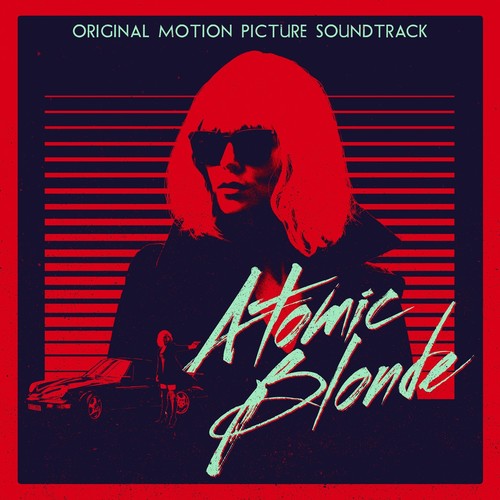 Atomic Blonde / O.S.T.: Atomic Blonde (Original Motion Picture Soundtrack)