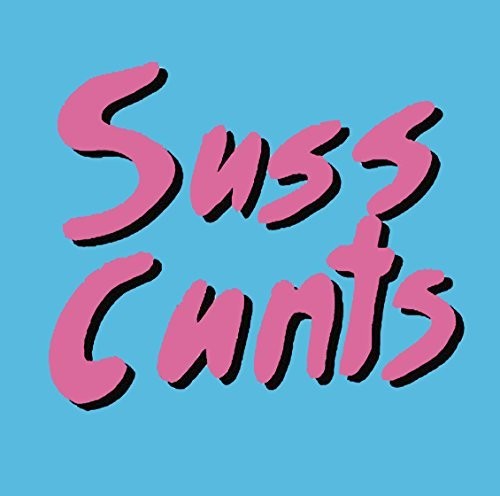 Suss Cunts: 5 Song EP