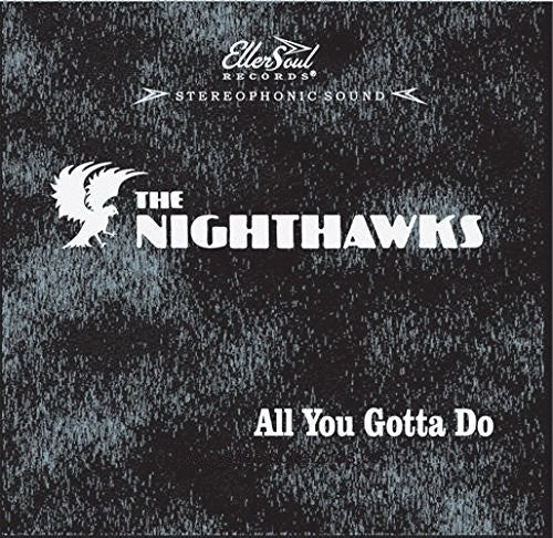 Nighthawks: All You Gotta Do