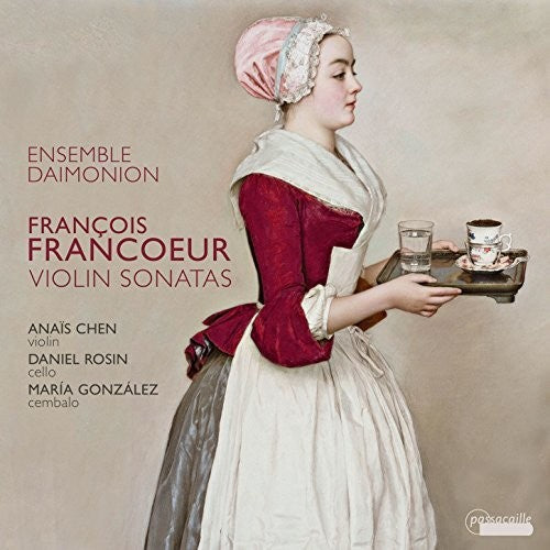 Francoeur / Ensemble Daimonion: Francois Francoeur: Violin Sonatas