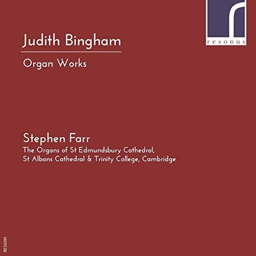 Bingham / Farr: Judith Bingham: Organ Works