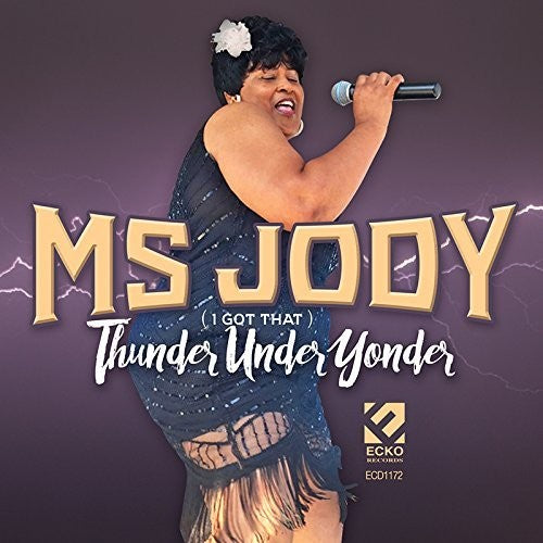 Ms.Jody: Thunder Under Yonder