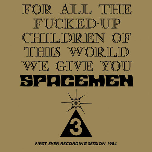 Spacemen 3: For All The Fucked-up Children Of This World