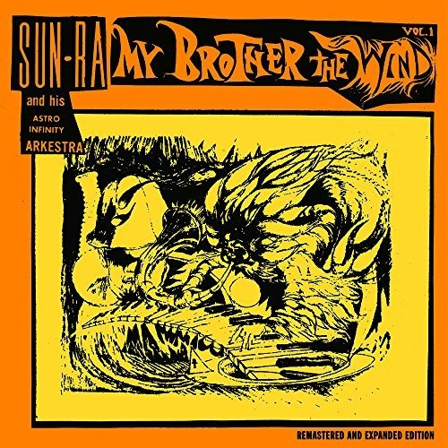 Sun Ra / His Astro Infinity Arkestra: My Brother The Wind, Vol. I